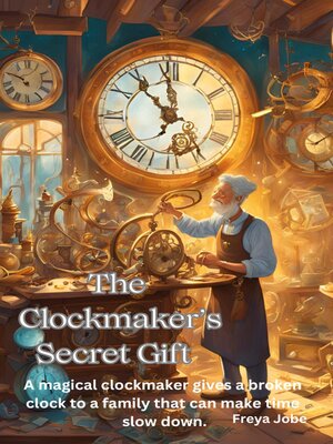 cover image of The  Clockmaker's Secret Gift